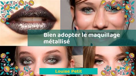 maquillage metalleux|Bien adopter le maquillage métallisé